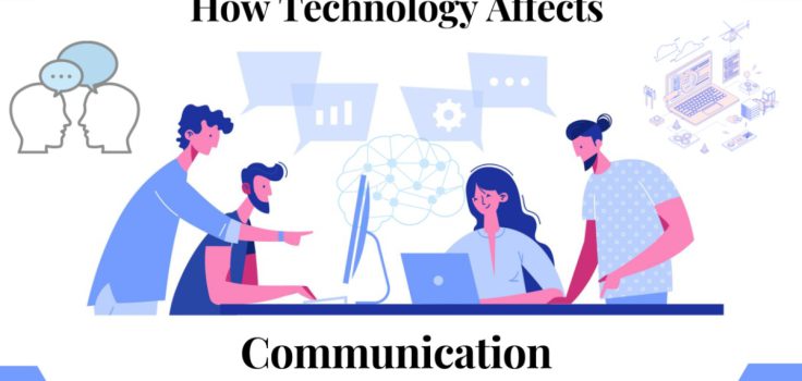 How Technology Affects Communication