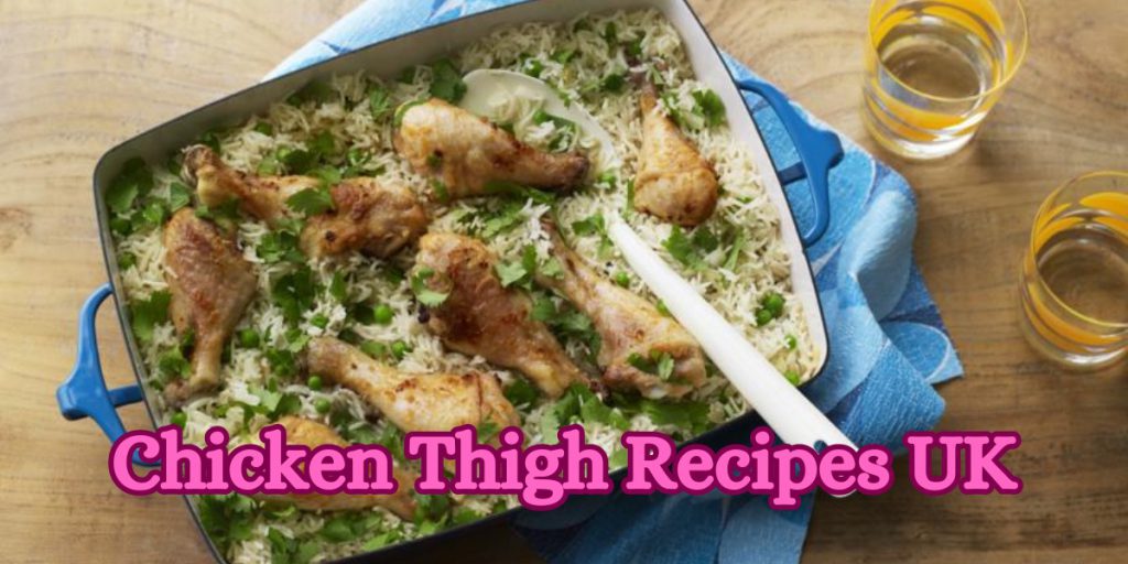 Chicken Thigh Recipes UK