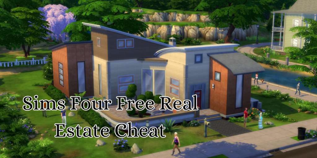 Sims Four Free Real Estate Cheat