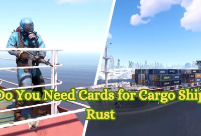 Do You Need Cards for Cargo Ship Rust