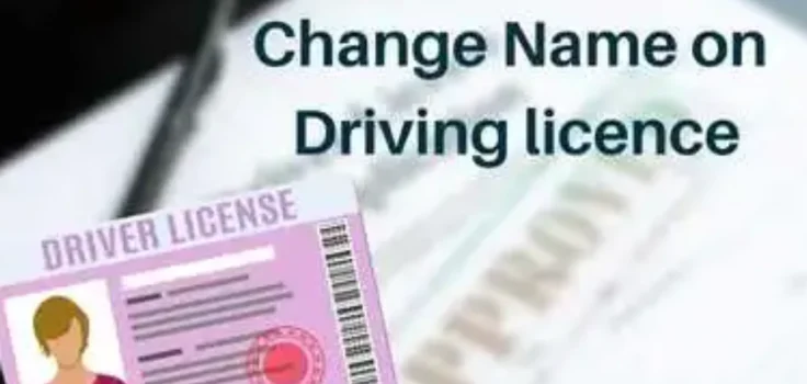 How To Change My Name On Driving Licence