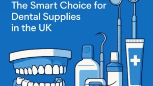 Dentakey: The Smart Choice for Dental Supplies in the UK
