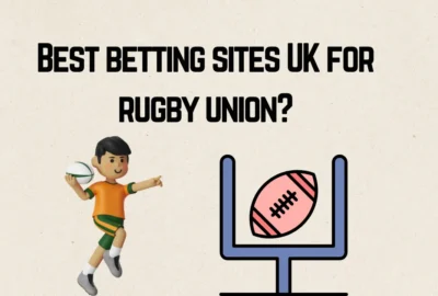 Best Betting Sites UK for Rugby Union