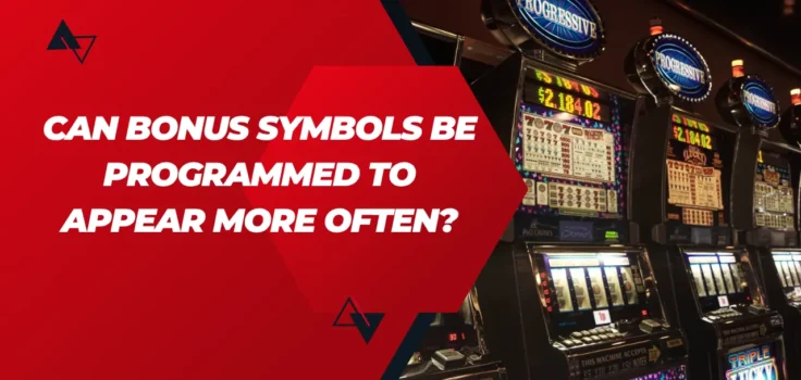 Can Bonus Symbols Be Programmed to Appear More Often?
