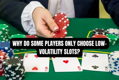 Why Do Some Players Only Choose Low-Volatility Slots?