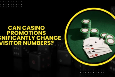 Can Casino Promotions Significantly Change Visitor Numbers?