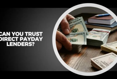Can You Trust Direct Payday Lenders?
