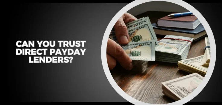 Can You Trust Direct Payday Lenders?