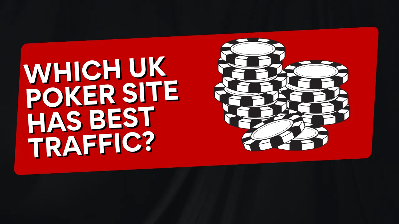 Which UK Poker Site Has the Best Traffic